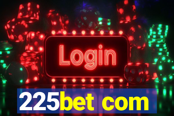 225bet com